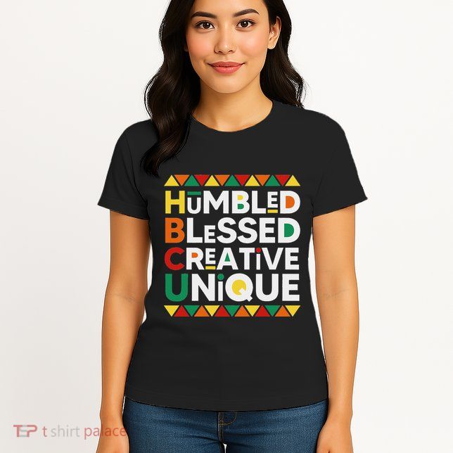 Hbcu Humbled Blessed Creative Unique Historical Black Womens T-Shirt