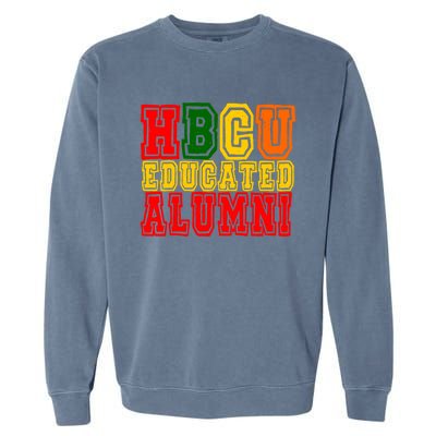 Hbcu Historically Black College Educated Alumni Cool Gift Garment-Dyed Sweatshirt