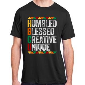 Hbcu Humbled Blessed Creative Unique Great Gift Historical Meaningful Gift Adult ChromaSoft Performance T-Shirt