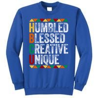 Hbcu Humbled Blessed Creative Unique Great Gift Historical Meaningful Gift Sweatshirt