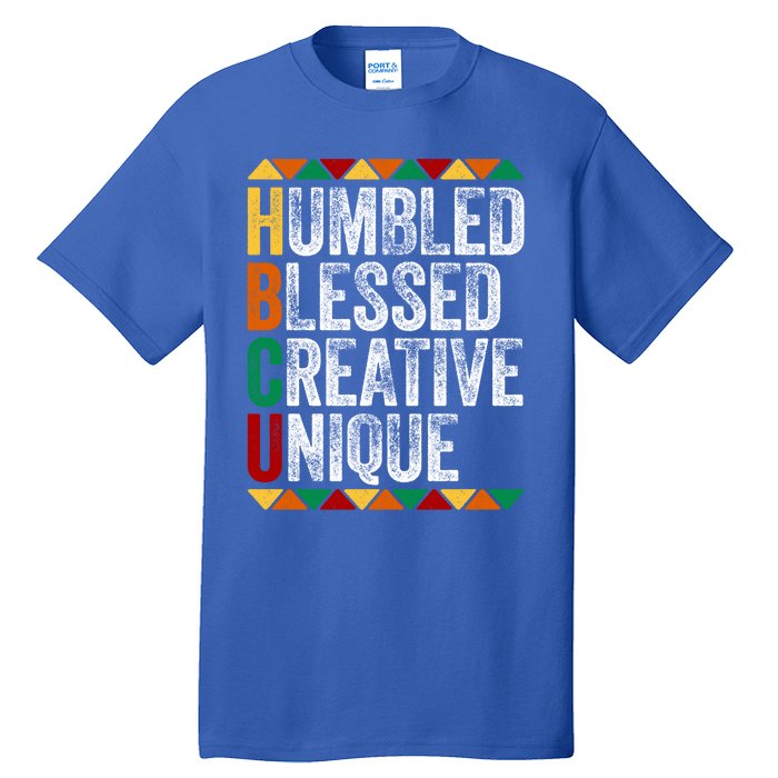 Hbcu Humbled Blessed Creative Unique Great Gift Historical Meaningful Gift Tall T-Shirt