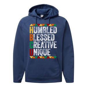 Hbcu Humbled Blessed Creative Unique Great Gift Historical Meaningful Gift Performance Fleece Hoodie