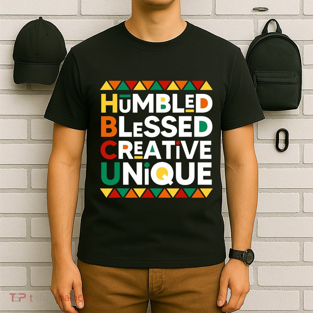 Hbcu Humbled Blessed Creative Unique Historical Black T-Shirt