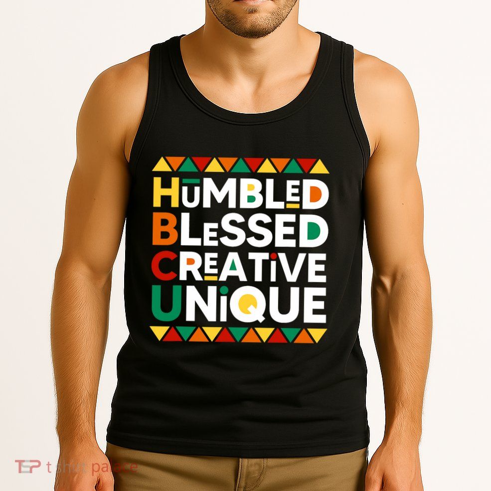 Hbcu Humbled Blessed Creative Unique Historical Black Tank Top