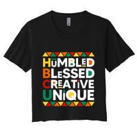 Hbcu Humbled Blessed Creative Unique Historical Black Women's Crop Top Tee