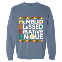 Hbcu Humbled Blessed Creative Unique Historical Black Garment-Dyed Sweatshirt
