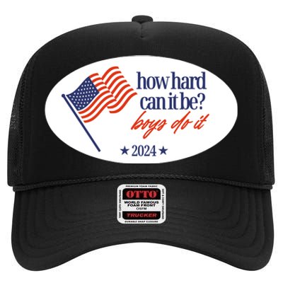 How Hard Can It Be Boy Do It Sticker High Crown Mesh Back Trucker Hat