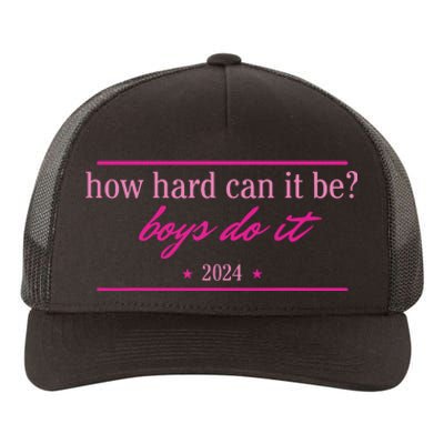 How Hard Can It Be Boy Do It 2024 Yupoong Adult 5-Panel Trucker Hat