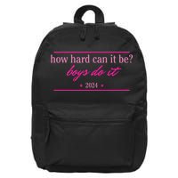 How Hard Can It Be Boy Do It 2024 16 in Basic Backpack