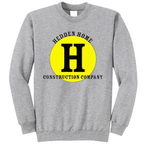 Hedden Home Construction Company Tall Sweatshirt