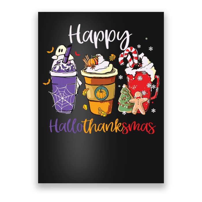 Happy Hallothanksmas Coffee Latte Halloween Thanksgiving Poster