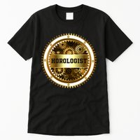 Horologist Horology Clockmaker Watchmaker Timekeeper Watch Collector Clock Lover Tall T-Shirt