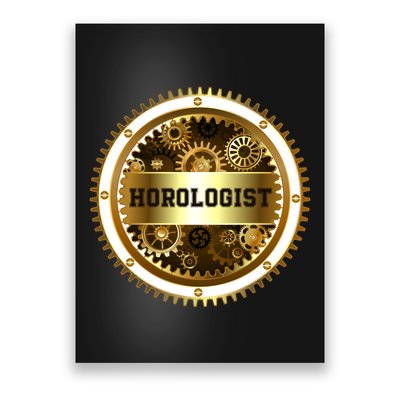 Horologist Horology Clockmaker Watchmaker Timekeeper Watch Collector Clock Lover Poster