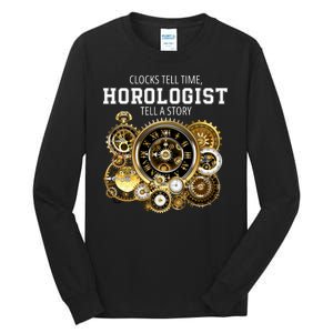 Horologist Horology Clockmaker Watchmaker Clock Lover Timekeeper Watch Collector Tall Long Sleeve T-Shirt