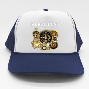 Horologist Horology Clockmaker Watchmaker Clock Lover Timekeeper Watch Collector Trucker Hat