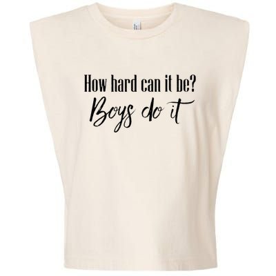 How Hard Can It Be Do It Funny Quotes Apparel Garment-Dyed Women's Muscle Tee