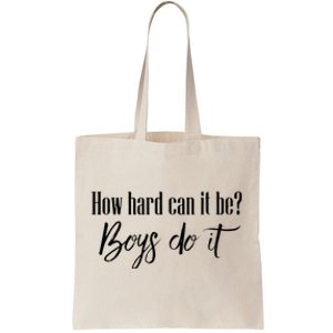 How Hard Can It Be Do It Funny Quotes Apparel Tote Bag