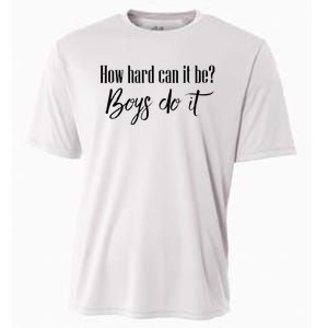 How Hard Can It Be Do It Funny Quotes Apparel Cooling Performance Crew T-Shirt