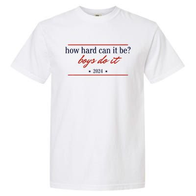 How Hard Can It Be Do It 2024 Premium Garment-Dyed Heavyweight T-Shirt