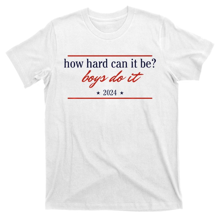 How Hard Can It Be Do It 2024 Premium T-Shirt