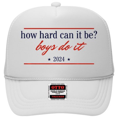 How Hard Can It Be Do It 2024 Premium Trucker Hat