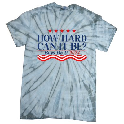 How Hard Can It Be Do It 2024 Funny Quotes Tie-Dye T-Shirt