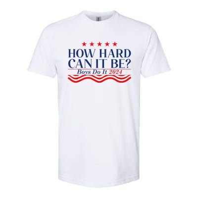 How Hard Can It Be Do It 2024 Funny Quotes Softstyle CVC T-Shirt