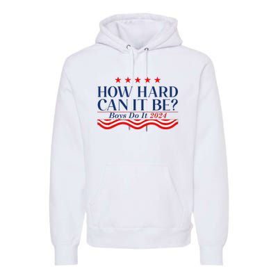 How Hard Can It Be Do It 2024 Funny Quotes Premium Hoodie