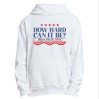 How Hard Can It Be Do It 2024 Funny Quotes Urban Pullover Hoodie