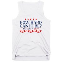 How Hard Can It Be Do It 2024 Funny Quotes Tank Top