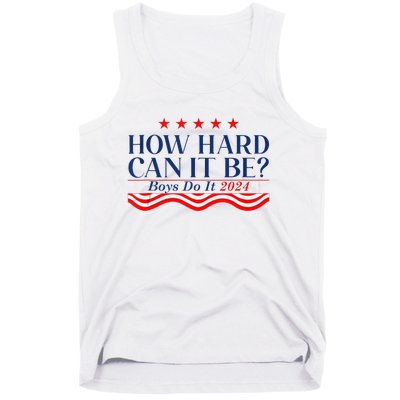 How Hard Can It Be Do It 2024 Funny Quotes Tank Top