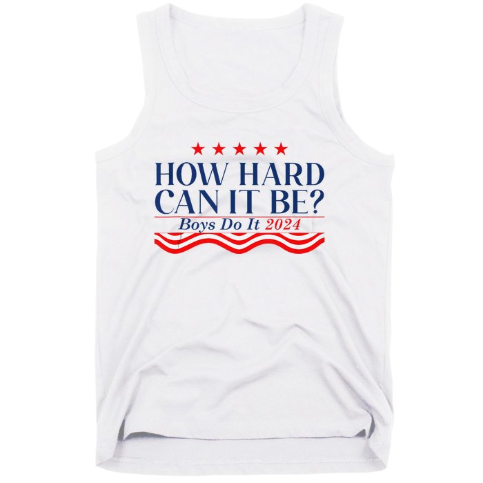 How Hard Can It Be Do It 2024 Funny Quotes Tank Top