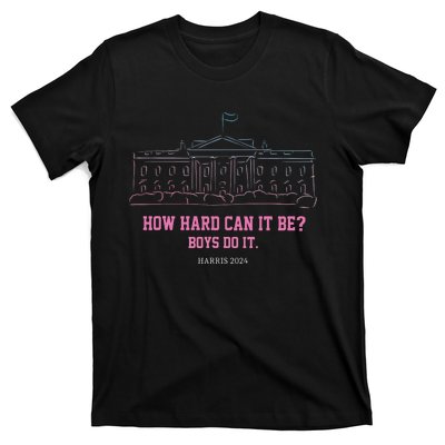 How Hard Can It Be Boy Do It T-Shirt