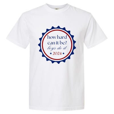 How Hard Can It Be Do It 2024 Garment-Dyed Heavyweight T-Shirt