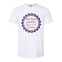 How Hard Can It Be Do It 2024 Softstyle CVC T-Shirt