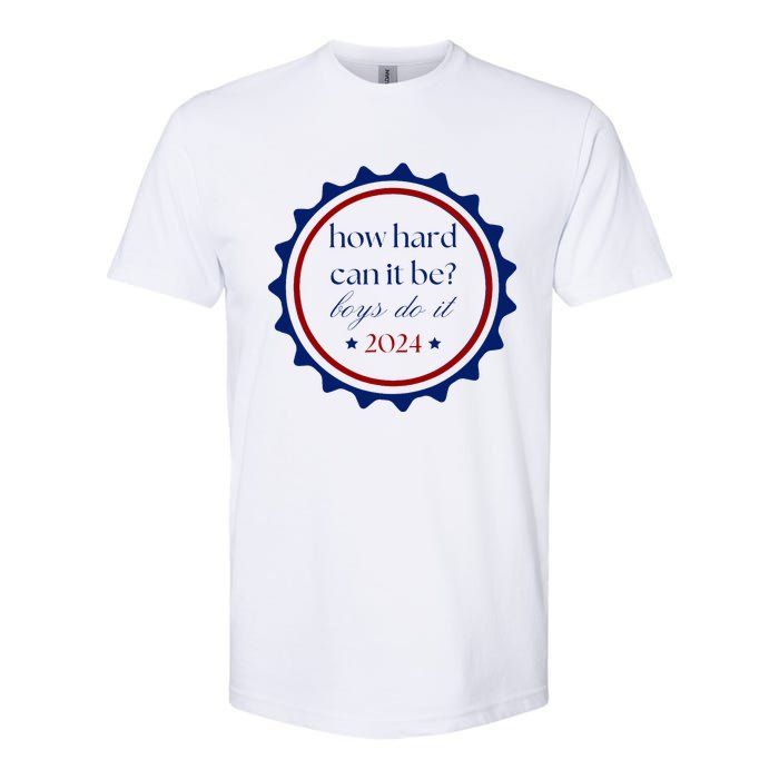 How Hard Can It Be Do It 2024 Softstyle CVC T-Shirt