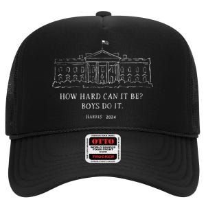 How Hard Can It Be Do It Harris 2024 High Crown Mesh Back Trucker Hat