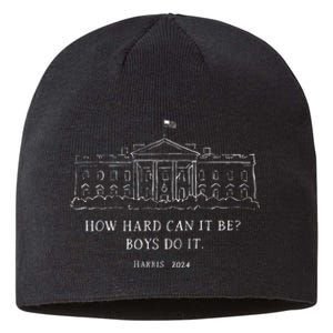 How Hard Can It Be Do It Harris 2024 Sustainable Beanie