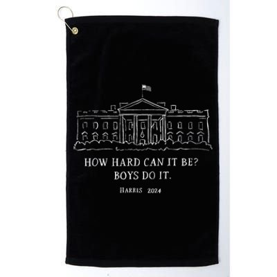 How Hard Can It Be Boy Do It Harris 2024 Platinum Collection Golf Towel