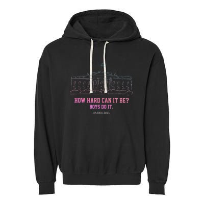 How Hard Can It Be Do It Harris 2024 Garment-Dyed Fleece Hoodie