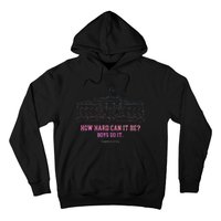 How Hard Can It Be Do It Harris 2024 Hoodie