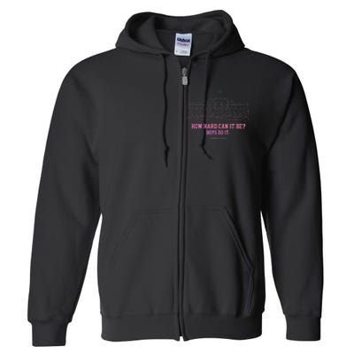 How Hard Can It Be Do It Harris 2024 Full Zip Hoodie