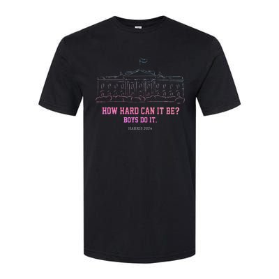 How Hard Can It Be Do It Harris 2024 Softstyle CVC T-Shirt