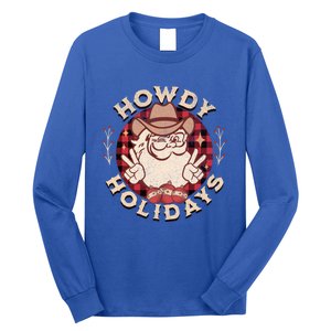 Howdy Holidays Cow Santa Christmas West Lifestyle Funny Gift Long Sleeve Shirt