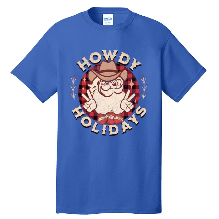 Howdy Holidays Cow Santa Christmas West Lifestyle Funny Gift Tall T-Shirt