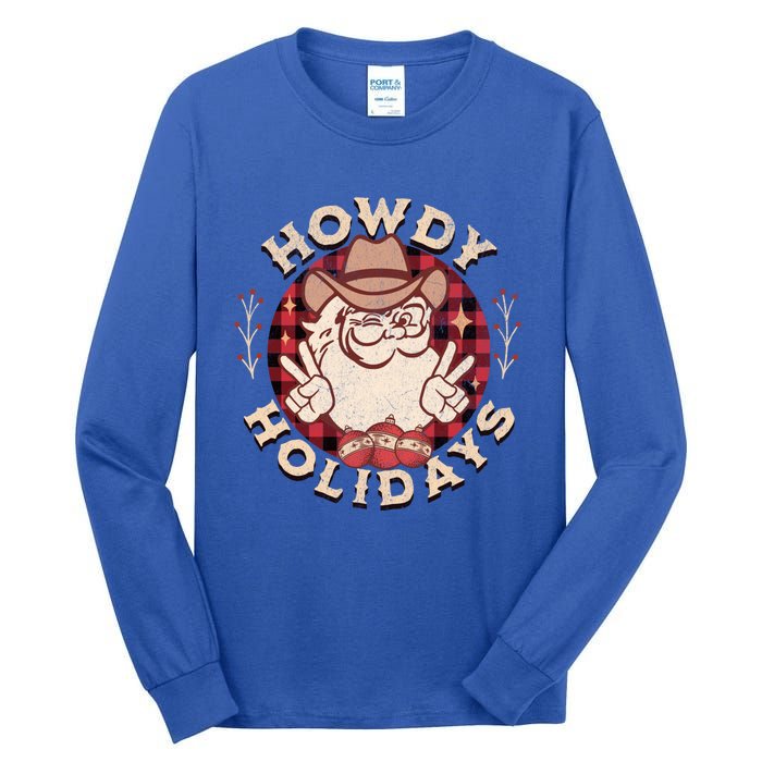 Howdy Holidays Cow Santa Christmas West Lifestyle Funny Gift Tall Long Sleeve T-Shirt