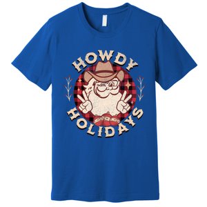 Howdy Holidays Cow Santa Christmas West Lifestyle Funny Gift Premium T-Shirt