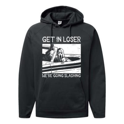 Horror Halloween Character Get In Loser WeRe Going Slashing Performance Fleece Hoodie