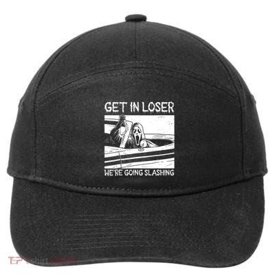 Horror Halloween Character Get In Loser WeRe Going Slashing 7-Panel Snapback Hat