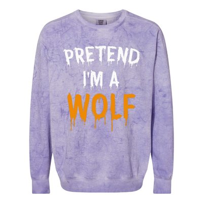 Hilarious Halloween Costume Idea Pretend I'm a Wolf Colorblast Crewneck Sweatshirt